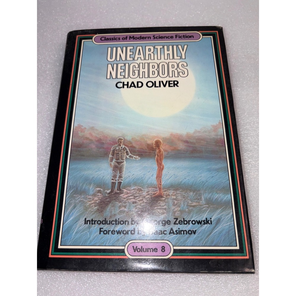 Unearthly Neighbors by Chad Oliver 1984 Hardcover,